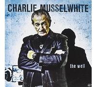 Charlie Musselwhite The Well (CD) Album