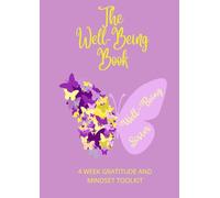 The Well-Being Book: 4 week gratitude and mindset toolkit