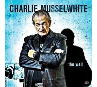 Charlie Musselwhite The Well (CD) Album