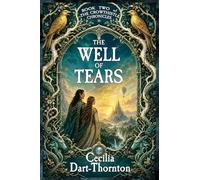 The Well of Tears: The Crowthistle Chronicles Book #2