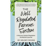 The Well Regulated Nervous System: A Nervous System Workbook & Journal
