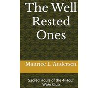 The Well Rested Ones: Sacred Hours of the 4-Hour Wake Club