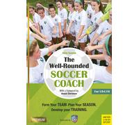 The Well-Rounded Soccer Coach - Ashu Saxena - Meyer + Meyer Fachverlag, 2018