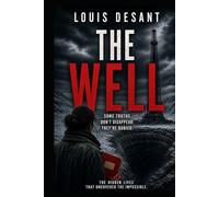 The Well: Some truths are buried for a reason