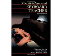 The Well-Tempered Keyboard Teacher by Marienne Uszler (1999-11-29)