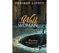 The Well Woman: Overcoming Overwhelming Obstacles