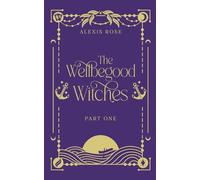 The Wellbegood Witches: Part One