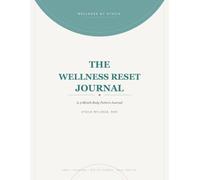 The Wellness Reset: A 3-Month Body Pattern Journal