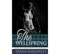 The Wellspring: A Scottish Time Travel Love Story
