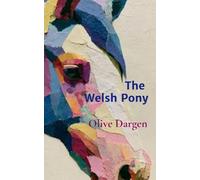 The Welsh Pony: Described in Two Letters to a Friend