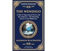 The Wendigo: A Legendary Tale of Supernatural Horror - Fear and Madness in the Canadian Wilderness: 260