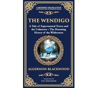 The Wendigo: A Legendary Tale of Supernatural Horror - Fear and Madness in the Canadian Wilderness (Deluxe Hardbound Edition): 260