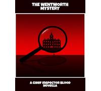 The Wentworth Mystery: A Chief Inspector Blood Novella