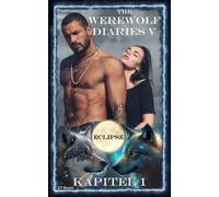 The Werewolf Diaries 5: Kapitel 1: Kayleigh - Eclipse: Deutsche Ausgabe