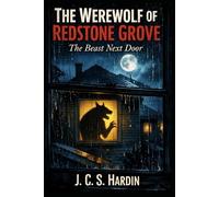 THE WEREWOLF OF REDSTONE GROVE: The Beast Next Door