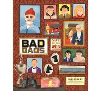 Wes Anderson Collection: Bad Dads: Art Inspired by the Films of W: Art