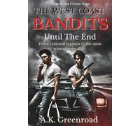 The West Coast Bandits: Until The End