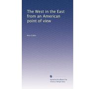 The West in the East from an American point of view