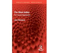 The West Indies: The Federal Negotiations