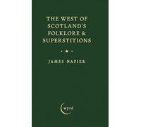 The West of Scotland's Folklore & Superstitions