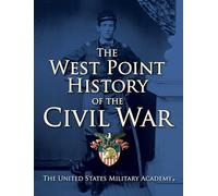 The West Point History of the Civil War: Volume 1