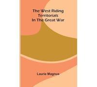 The West Riding Territorials in the Great War
