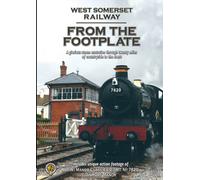 The West Somerset Railway - From The Footplate [Edizione: Regno Unito]