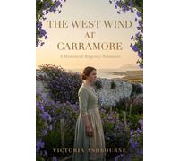The West Wind at Carramore: A Historical Regency Romance