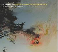 The Westerlies - Wish The Children Would