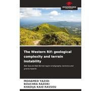 The Western Rif: geological complexity and terrain instability: Bab Taza and Bab Berred region stratigraphy, tectonics and gravity hazards