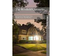 The Westfield Chronicles: An Unsolved True Crime Story (Netflix Series: The Watcher)
