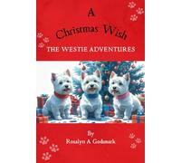 The Westie Adventures: A Christmas Wish