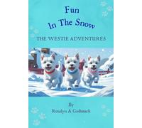 The Westie Adventures: Fun In the Snow