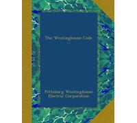 The Westinghouse Code ...