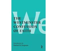 The Westminster Confession of Faith