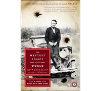 The Wettest County in the World: A Novel Based on a True Story