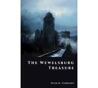 The Wewelsburg Treasure: Relics and Secrets of the SS