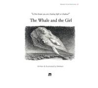The Whale and the Girl: Is the dream you are chasing light or shadow?
