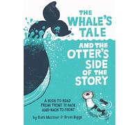 The Whale’s Tale and the Otter’s Side of the Story