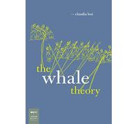 The whale theory. Un immaginario animale. Ediz. illustrata