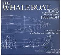 The Whaleboat: A Study of Design, Construction and Use from 1864 to 2014