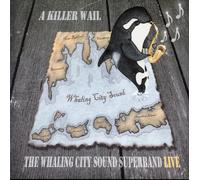 The Whaling City Sound Super Band A Killer Wail: Live (CD) Album
