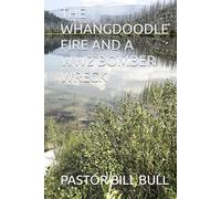 THE WHANGDOODLE FIRE AND A WW2 BOMBER WRECK