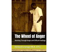 The Wheel of Anger: Working Through Anger and Difficult Feelings