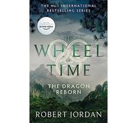 The Wheel of Time 3 - The Dragon Reborn: Robert Jordan