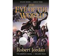 The Wheel of Time: The Eye of the World 4: The Eye of the World: the Graphic Novel