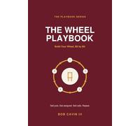 The Wheel Playbook: Build Your Wheel, Bit by Bit
