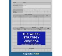 The Wheel Strategy Journal: Options Trading Log for Covered Calls & Cash Secured Puts