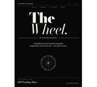 The Wheel Strategy Options Trading Journal: A 120-Page Fillable Trader's Logbook for Cash-Secured Puts, Assignments & Covered Calls - Track Premium, ... DTE, Weekly P&L, and Lessons From Every Trade