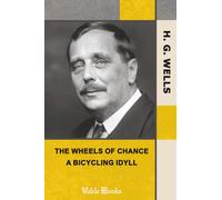 The Wheels of Chance: A Bicycling Idyll